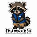 I'm a worker sir (3 inch)